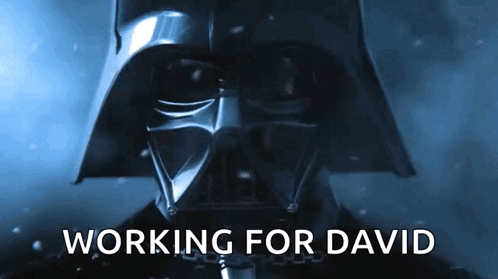 A Picture Of Darth Vader With The Words " Working For David " Underneath Him GIF