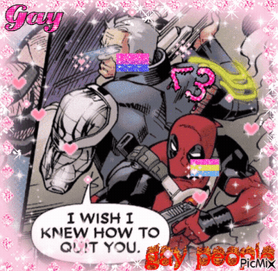 A Picture Of Deadpool And Cable With The Words " I Wish I Knew How To Quit You " On It GIF