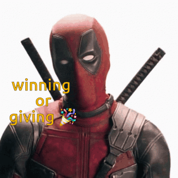 A Picture Of Deadpool With The Words Winning Or Giving On It GIF