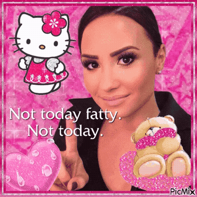 A Picture Of Demi Lovato With Hello Kitty And A Teddy Bear Says Not Today Fatty Not Today . GIF