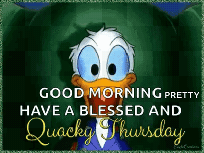 A Picture Of Donald Duck Says Good Morning Pretty Have A Blessed And Quacky Thursday . GIF