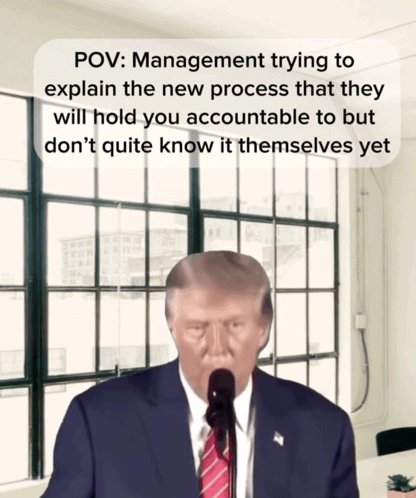 A Picture Of Donald Trump Speaking Into A Microphone With A Caption That Says Pov Management Trying To Explain The New P GIF