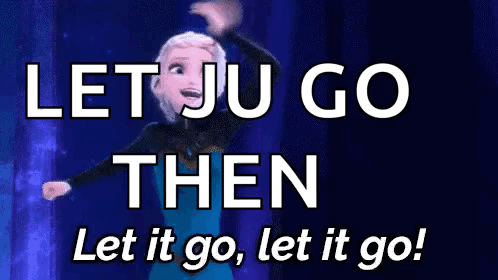 A Picture Of Elsa From Frozen Dancing With The Words Let Ju Go Then Let It Go Let It Go ! GIF