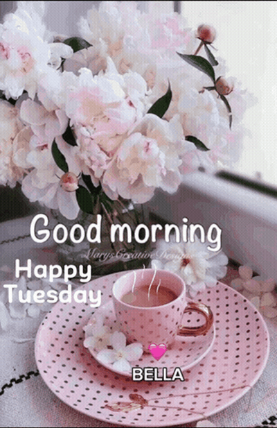 A Picture Of Flowers And A Cup Of Coffee With The Words Good Morning Happy Tuesday GIF