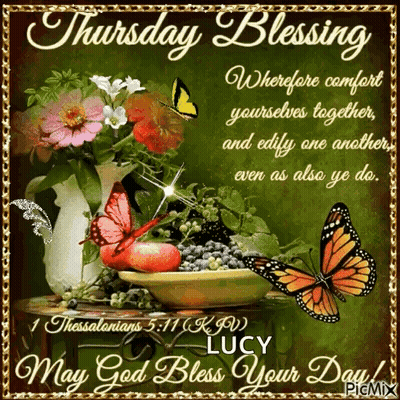 A Picture Of Flowers And Butterflies With A Quote From Thessalonians 5:11 GIF