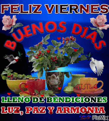 A Picture Of Flowers And Cups That Says Feliz Viernes Buenos Dias GIF