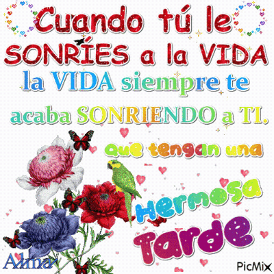 A Picture Of Flowers And Hearts With The Words Cuando Tu Le Sonries A La Vida GIF