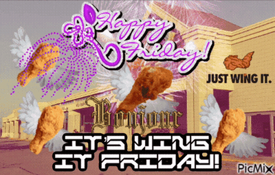 A Picture Of Fried Chicken Wings With The Words Happy Friday Just Wing It GIF