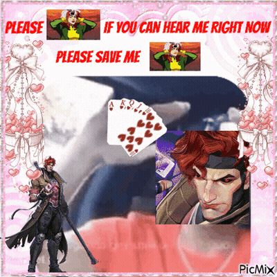 A Picture Of Gambit With The Words Please If You Can Hear Me Right Now Please Save Me At The Bottom GIF