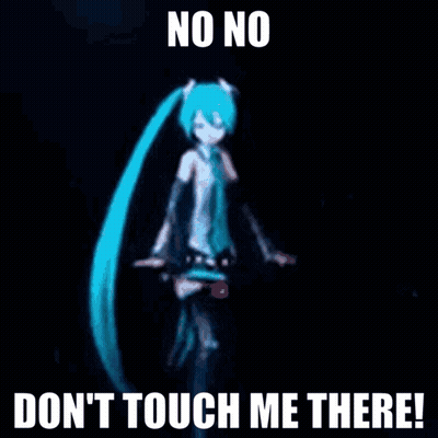 A Picture Of Hatsune Miku With The Words " No No Don T Touch Me There " GIF