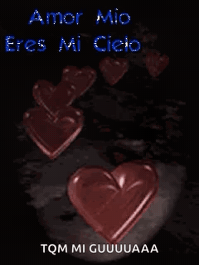A Picture Of Hearts With The Words Amor Mio Eres Mi Cielo GIF