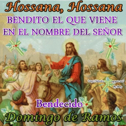 A Picture Of Jesus On A Donkey With The Words Hossana Hossana Bendito El Que Viene En El Nombre Del Señor Bendecido GIF