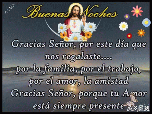 A Picture Of Jesus Surrounded By Flowers And The Words Gracias Señor Por Este Dia Que Nos Regalaste GIF