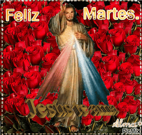 A Picture Of Jesus Surrounded By Red Roses With The Words Feliz Martes GIF
