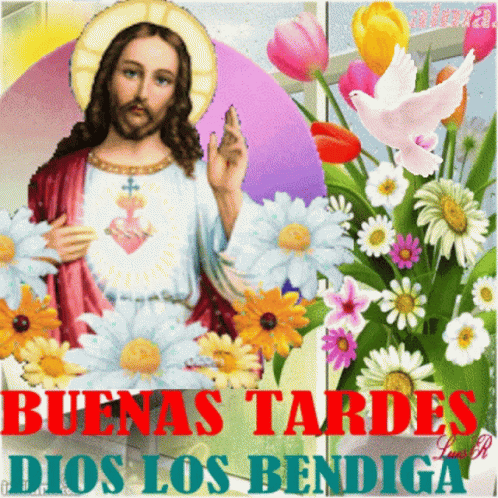A Picture Of Jesus With Flowers And The Words Buenas Tardes Dios Los Bendiga On The Bottom GIF