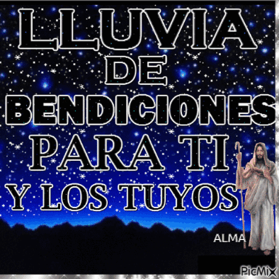 A Picture Of Jesus With The Words " Lluvia De Bendiciones Para Ti Y Los Tuyos " On It GIF