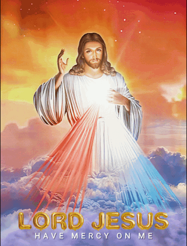 A Picture Of Jesus With The Words " Lord Jesus Have Mercy On Me " GIF