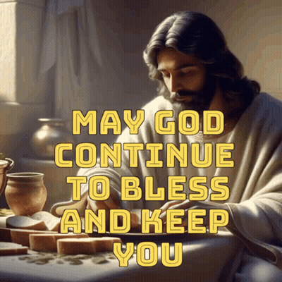 A Picture Of Jesus With The Words May God Continue To Bless And Keep You On It GIF