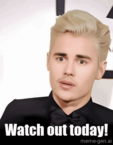 A Picture Of Justin Bieber With The Words Watch Out Today GIF