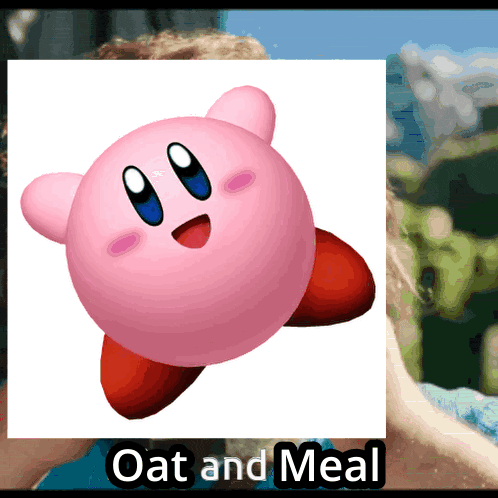A Picture Of Kirby With The Words Oat And Meal Below Him GIF