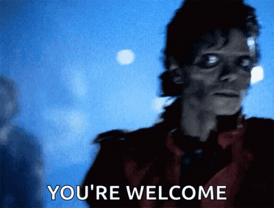 A Picture Of Michael Jackson With The Words " You 'Re Welcome " Written On The Bottom GIF