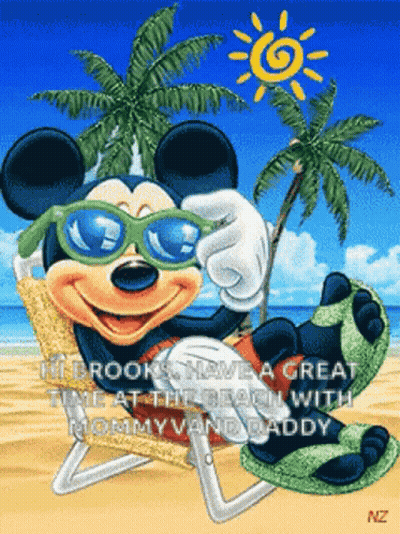 A Picture Of Mickey Mouse Wearing Sunglasses On The Beach With The Caption Hi Brooks Have A Great Time At The Beach GIF