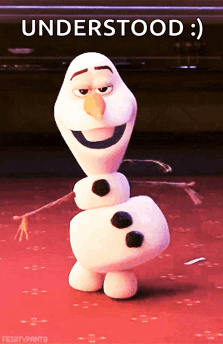 A Picture Of Olaf From Frozen With The Caption Understood GIF