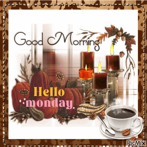 A Picture Of Pumpkins And Candles With The Words Good Morning Hello Monday GIF