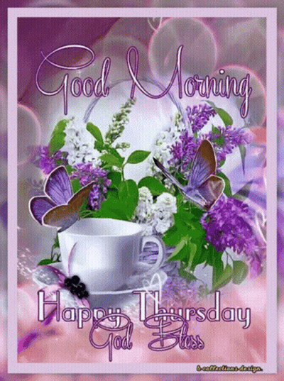 a picture of purple flowers and butterflies with the words good morning happy thursday god bless