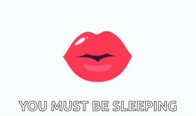 A Picture Of Red Lips With The Words You Must Be Sleeping Below It GIF