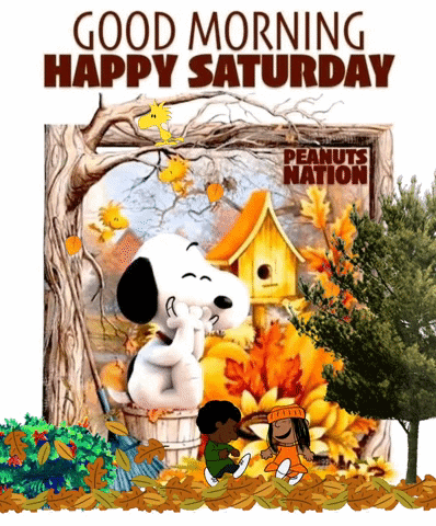 A Picture Of Snoopy And Woodstock With The Words " Good Morning Happy Saturday " GIF