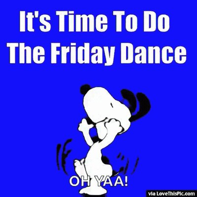 A Picture Of Snoopy Dancing With The Words " It 'S Time To Do The Friday Dance " GIF