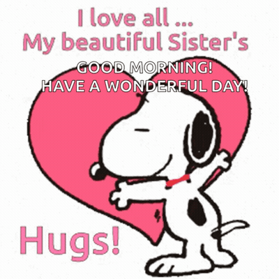 A Picture Of Snoopy Hugging A Heart With The Words " I Love All My Beautiful Sister 'S " GIF