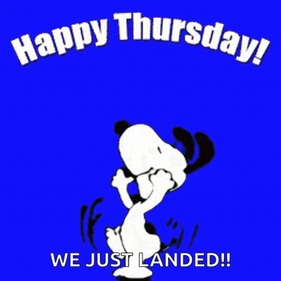 A Picture Of Snoopy On A Green Background With The Words Happy Thursday We Just Landed GIF