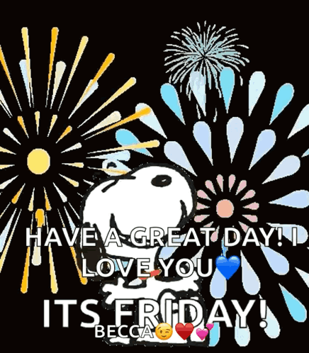 A Picture Of Snoopy Says Have A Great Day I Love You Its Friday GIF