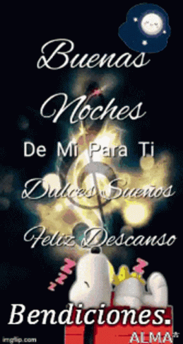 A Picture Of Snoopy Sleeping With The Words Buenas Noches De Mi Para Ti Dulces Suenos Feliz Descanso GIF