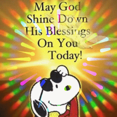 A Picture Of Snoopy With The Words " May God Shine Down His Blessings On You Today " GIF