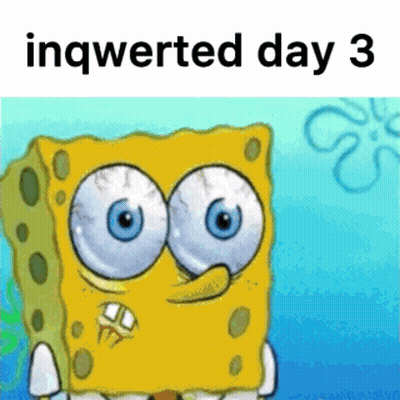 a picture of spongebob squarepants with the words inqwerted day 3 below him .