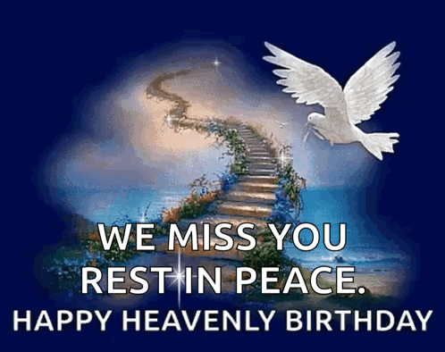 A Picture Of Stairs Leading To Heaven With The Words We Miss You Rest In Peace GIF