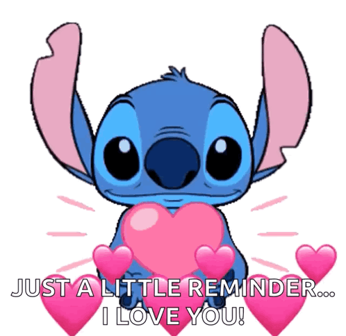 A Picture Of Stitch Holding A Heart With The Words Just A Little Reminder I Love You GIF
