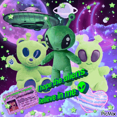 A Picture Of Stuffed Aliens With The Words " Hope The Aliens Believe In Me " On The Bottom GIF