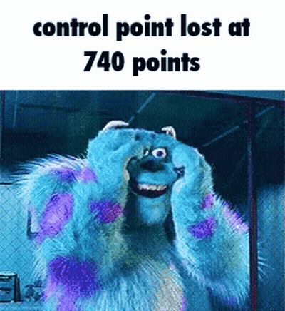 A Picture Of Sulley From Monsters Inc With The Words Control Point Lost At 740 Points GIF