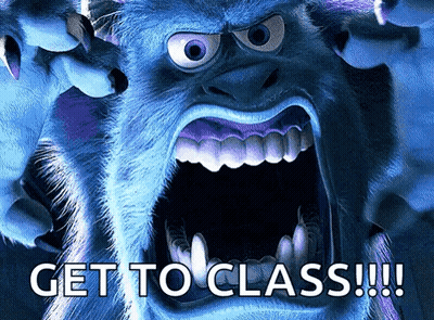 A Picture Of Sulley From Monsters Inc With The Words Get To Class !!! GIF