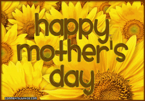 A Picture Of Sunflowers With The Words Happy Mother 'S Day On It GIF