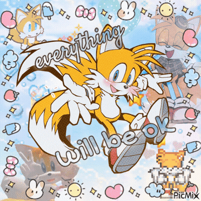 A Picture Of Tails From Sonic The Hedgehog With The Words " Everything Will Be Ok " GIF