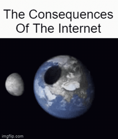 A Picture Of The Earth With A Hole In It And The Words " The Consequences Of The Internet " GIF