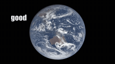 A Picture Of The Earth With The Words " Good " Surrounding It GIF
