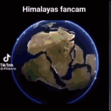 A Picture Of The Earth With The Words `` Himalayas Fancam '' Written On It . GIF