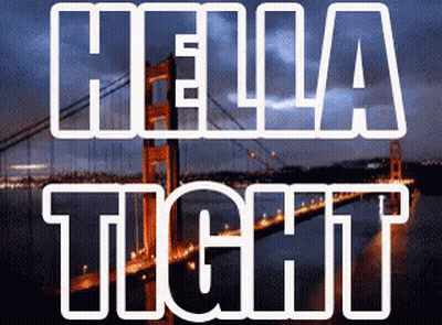 A Picture Of The Golden Gate Bridge With The Words Hello Tight GIF