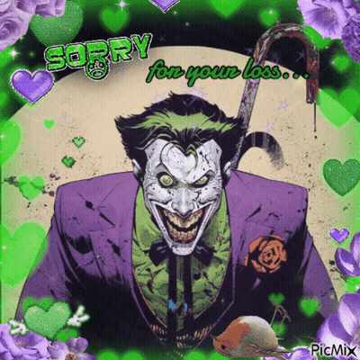 A Picture Of The Joker With The Words " Sorry For Your Loss " GIF